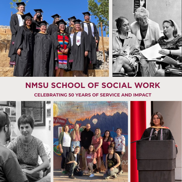 Collage for NMSU School of Social Work celebrating 50 years, showing graduates in caps and gowns, historical black-and-white scenes, group photos, and a speaker at a podium.